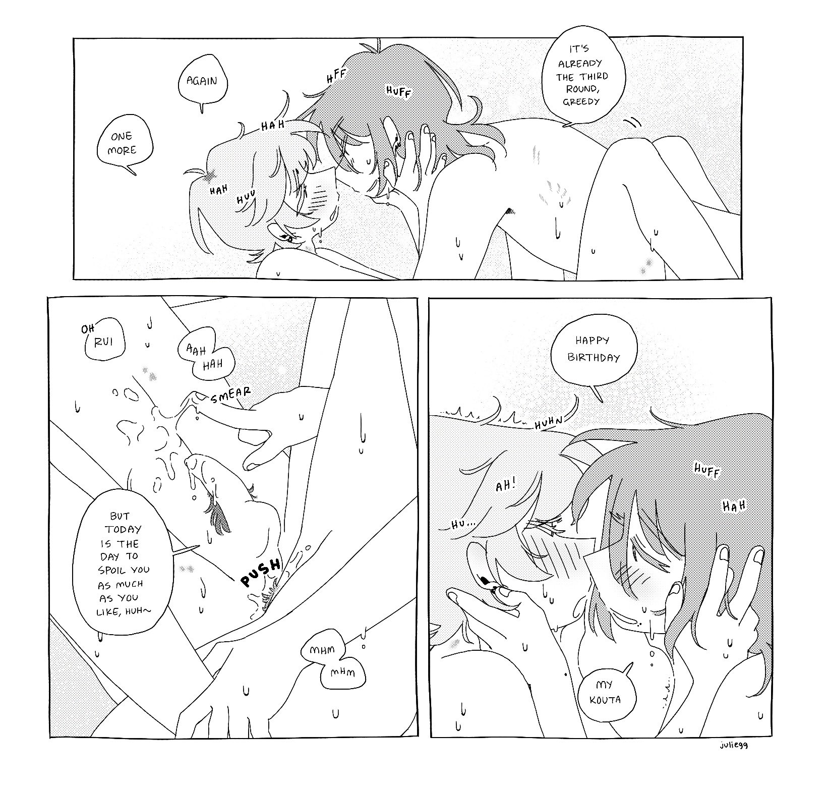 2boys, ahoge, anal, another round, asking for more, balls, between legs, birthday, blonde hair, blush, brown hair, close-up, comic, completely nude, creampie, cum, cum drip, cum in ass, cum inside, cum on body, cum on hand, cum on penis, cum on self, cum on stomach, dialogue, dyed hair, ear piercing, earrings, english text, erection, eyebrows visible through hair, full-face blush, greyscale, hand on another's face, juliegg, kiss mark, kneeling, kouta (juliegg), looking at another, looking pleasured, lying, lying on back, male penetrated, male penetrating, male penetrating male, male pubic hair, mischievous smile, moaning, mole, mole under mouth, monochrome, motion lines, obscured penetration, penis, pubic hair, pubic hair peek, romantic, romantic couple, rui (juliegg), screentone, side view, smile, sound effects, speech bubble, spread legs, sweat, unseen male face, wholesome, yaoi