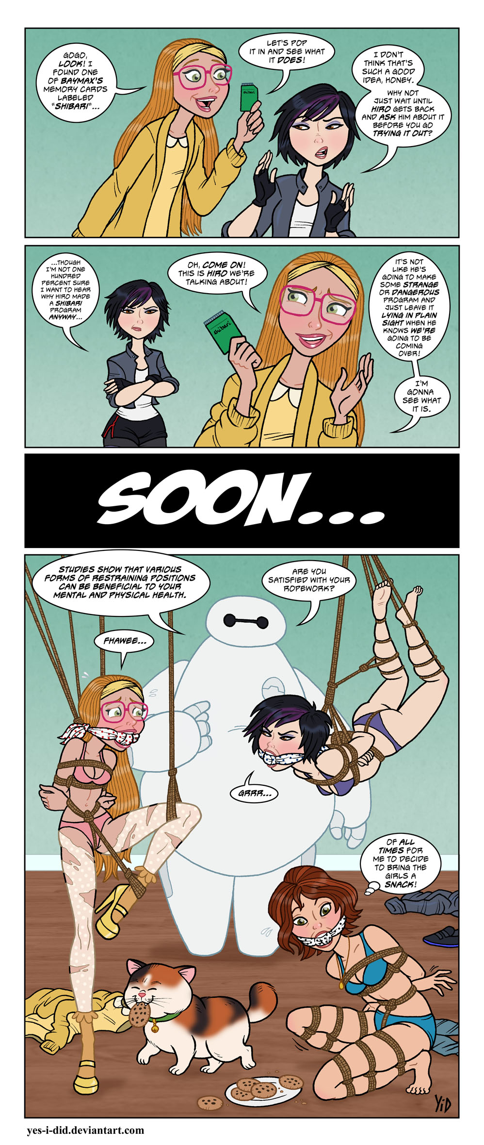 1boy, 3girls, animal, arms behind back, arms bound, arms bound behind back, arms crossed, artist name, ass, aunt cass, baymax, before and after, big hero 6, black hair, blonde hair, blue eyeshadow, bondage, bondage harness, bound, bound arms, bound legs, bound wrists, bra, breasts, brown eyes, brown hair, cass hamada, cleavage, clothes, clothes on floor, comic, cookie, deviantart link, dialogue, english, english text, eyeshadow, feet, feline, female, femsub, fingerless gloves, gag, gagged, gagged female, gagged speech, glasses, gloves, gogo tomago, green eyes, hanging bondage, heels, high heels, hips, honey lemon, jacket, kneeling, kneeling female, knees, leg up, legs bound, lipstick, makeup, male, marvel, milf, navel, necklace, nervous, nervous sweat, panels, panties, pet, purple highlights, robodom, robot, robot boy, rope, rope bondage, shibari, shoes, shoes removed, simple background, soles, speech bubble, stockings, sweat, sweatdrop, text, thighs, thought bubble, toes, torn stockings, underwear, wide hips, yes-i-did