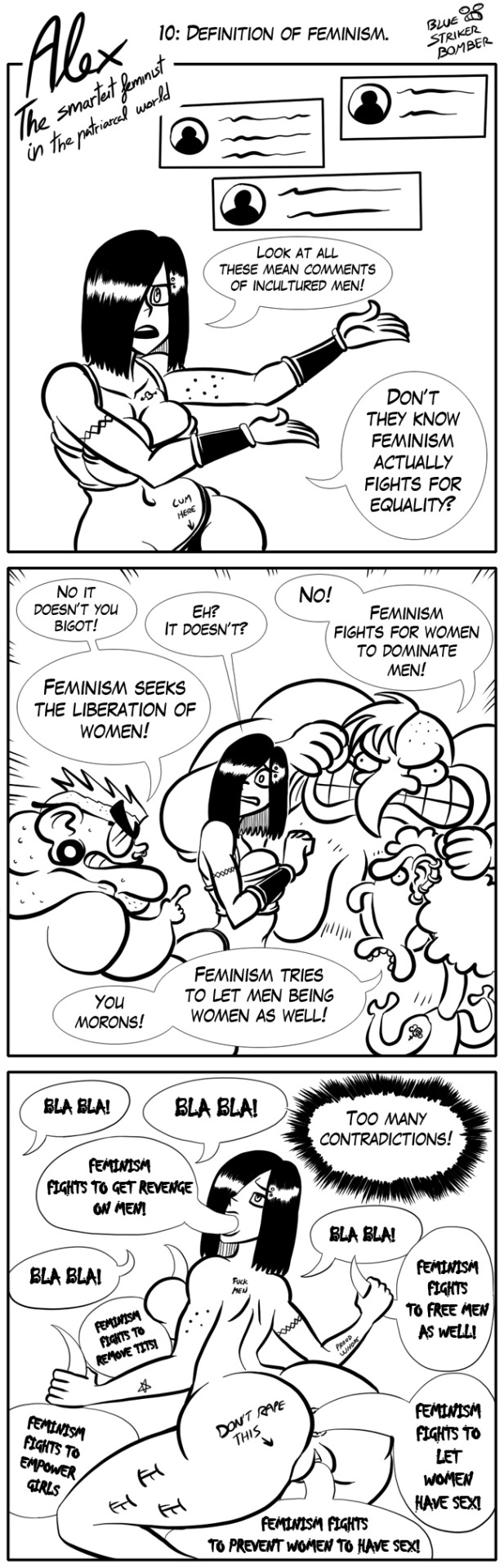 4girls, alex (bluestrikerbomber), alex the smartest feminist in the patriarcal world, anal, anal penetration, angry, annoyed, anus, back, big nose, black hair, black thong, black underwear, bluestrikerbomber, body writing, breasts, busty, cleavage, clenched teeth, clothing, comic, confused, curvy, dialogue, double penetration, english text, fat, fat female, female, female only, feminist, fully clothed, gangbang, glasses, hair over eye, hair over one eye, highres, humor, long image, looking at viewer, medium breasts, monochrome, multiple females, multiple girls, muscles, muscular, muscular arms, muscular female, naked, navel, nude, one eye covered, open mouth, oral, oral penetration, overweight, overweight female, piercings, pussy, sagging breasts, sexually suggestive, shaved side, shiny hair, short hair, side shave, signature, speech bubble, talking to viewer, tall image, tank top, tattoo, tattoos, teeth, text, thick thighs, thong, title, underwear, vagina, vaginal penetration, voluptuous, white background, wide hips, wristwear