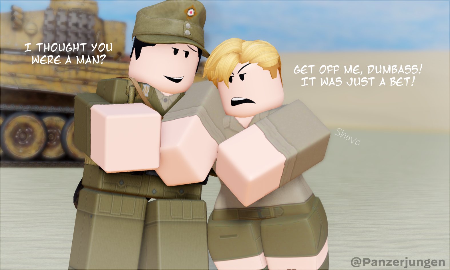 1femboy, 2024, 2boys, 3d, angry, brat, clothed, curvaceous, curvy, day, desert, dialogue, english text, erich kraus, femboy, fully clothed, gay, gay denial, german male, karl hartmann, male, male only, male/male, military, military uniform, original character, original characters, outside, panzerjungen, pushing, roblox, robloxian, shoving, smile, smug, tank, teasing, text, thick, thick thighs, thighs, twitter username, voluptuous, yaoi