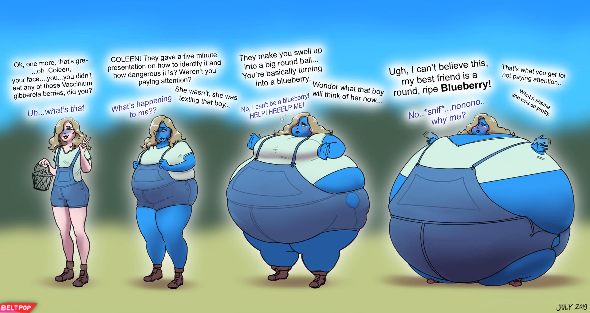 1girls, 2019, bad end, basket, before and after, beltpop, blonde, blonde hair, blonde-haired female, blue blush, blue lips, blue overalls, blue skin, blueberry (fruit), blueberry girl, blueberry inflation, blush, blushing, boots, breasts, clothing, coleen (beltpop), colored, crying, dialogue, digital media (artwork), eating, eating blueberry, eating food, eating fruit, embarrassed, english, english dialogue, english text, expansion, expansion sequence, female, female only, flapping hands, food, food transformation, fruit, fruit transformation, helpless, holding, holding basket, holding object, human, humiliation, immobile, immobilization, inflation, large breasts, light skin, light-skinned female, medium hair, no agency, nose blush, oc, original, original character, outgrowing clothes, overalls, peace sign, permanent, permanent transformation, plump lips, purple blush, ripped clothing, sequence, shoulder length hair, size difference, skin tight, skin turning blue, solo, spherical inflation, sunken head, sunken limbs, swelling, t-shirt, text, thick thighs, thighs, this is your life now, tight clothing, too big to move, torn clothes, torn clothing, torn overalls, transformation, transformation sequence, transformation through food, undersized clothes, unwilling, unwilling expansion, unwilling participant, unwilling transformation, v-neck, wavy hair, white shirt, white t-shirt