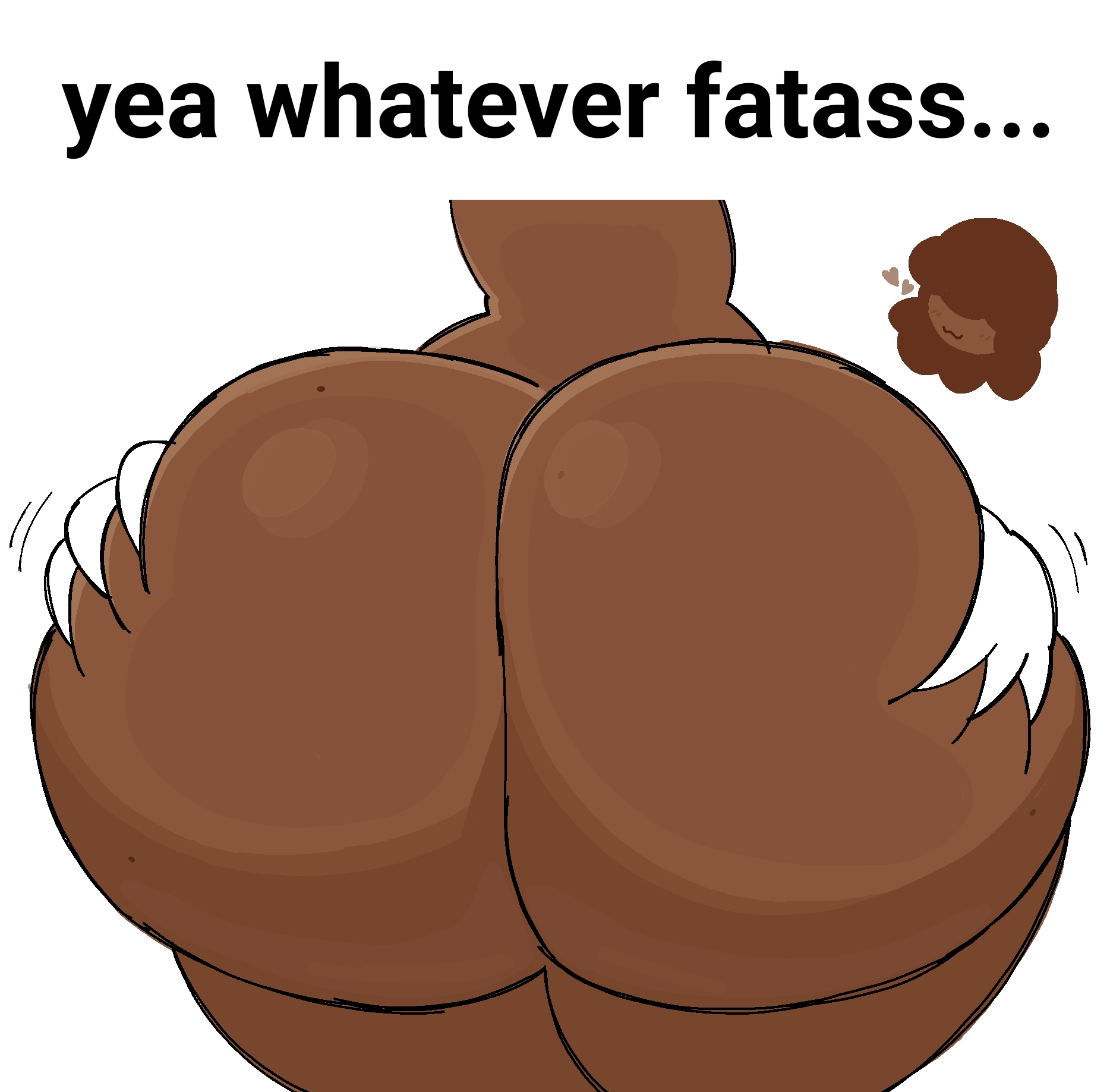 1girls, anon, ass, ass focus, ass grab, big ass, black female, drawn, fat ass, female, grabbing ass, large ass, meme, mrpotato123 , naked, oc, samantha the ghost (mrpotato123 ), tagme, yea whatever fatass (meme)