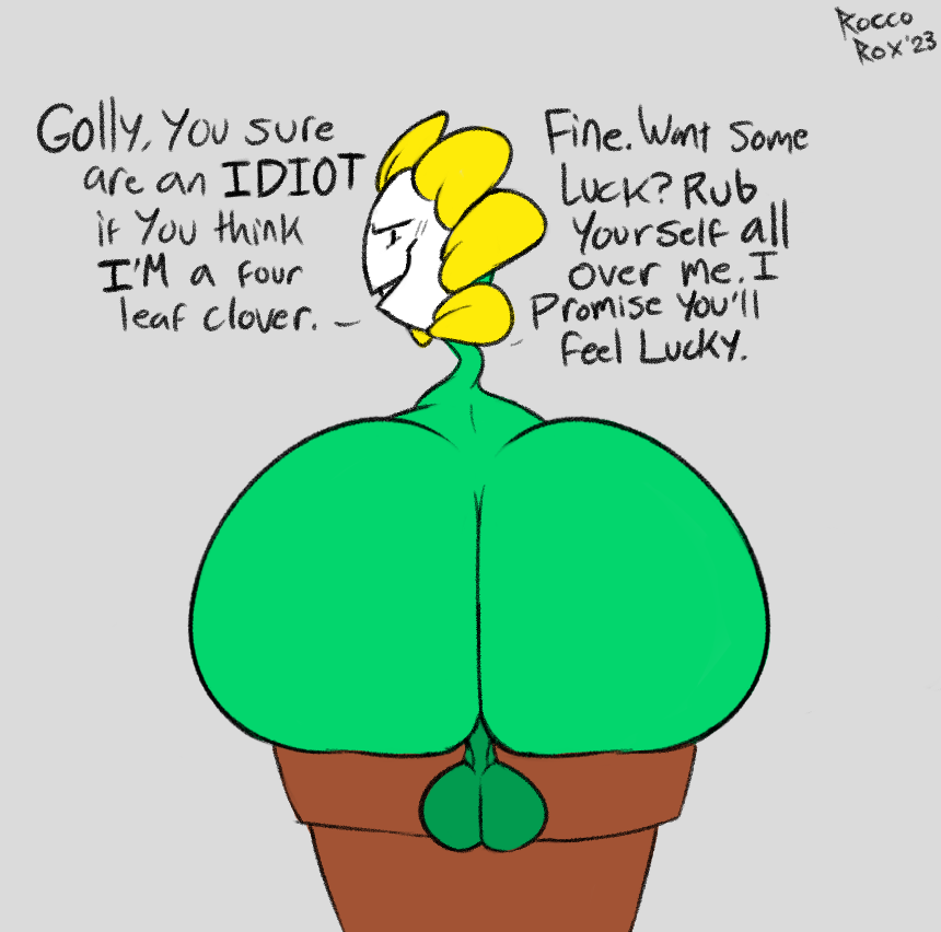 1boy, 2d, ass, backsack, balls, ballsack, big ass, big butt, color, dialogue, english, english dialogue, english text, fat ass, fat butt, femboy, flower, flowey the femboy, flowey the flower, flowey with nothing else but a massive ass, gay, huge ass, huge butt, looking at viewer, looking back, looking back at viewer, male, male only, roccorox, shortstack, shortstack femboy, solo, tagme, talking to viewer, text, thick ass, thick butt, thick thighs, toby fox, undertale, undertale (series)