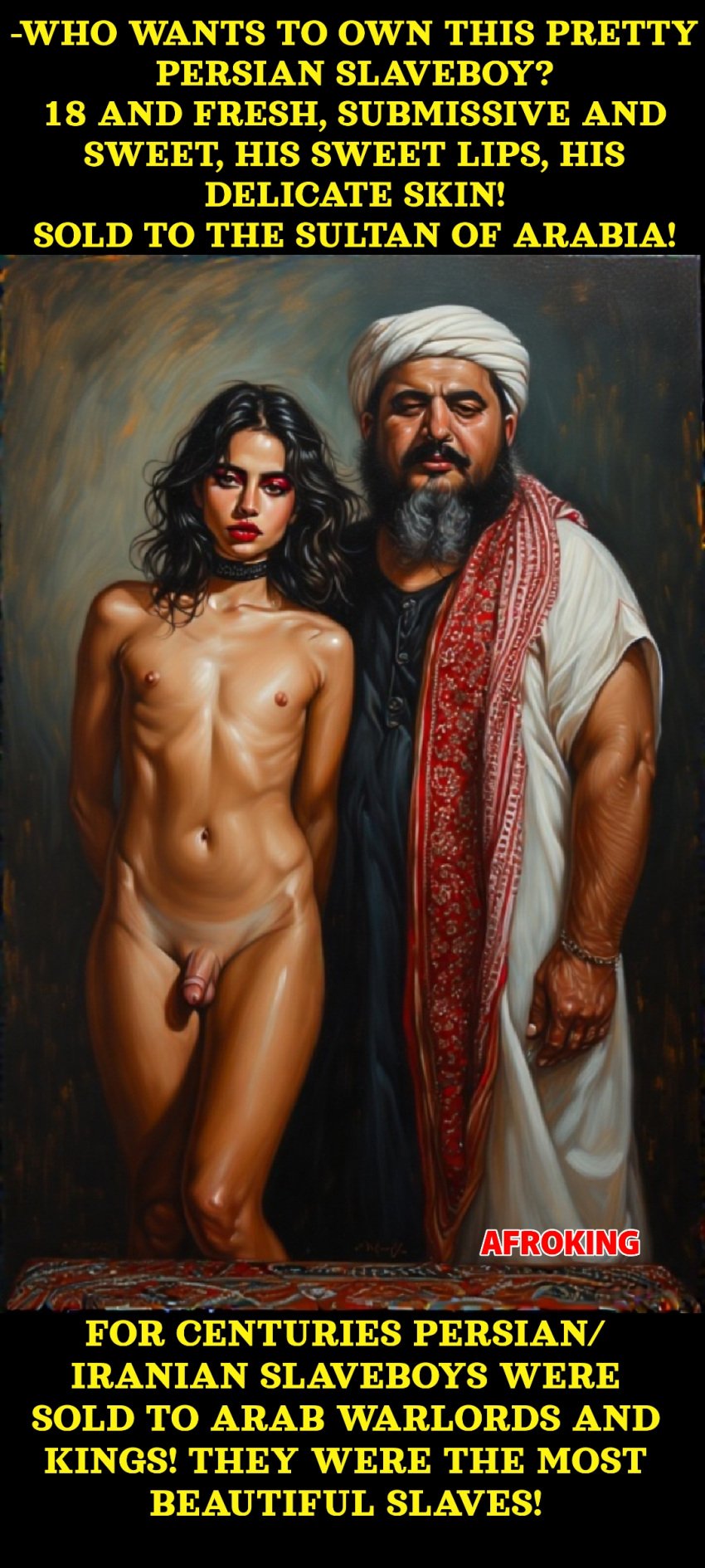 1boy 1femboy 2boys afroking ai_generated ancient_history arab arabian arabian_clothes artistic_nude auction beard black_hair brunette_hair brunnette caption choker dark-skinned_male dark_hair dark_skin english_text exposed_breasts exposed_nipples exposed_penis exposed_torso eyeliner eyeshadow facial_hair femboy feminine_male feminization flat_chest flat_chested gay hands_behind_back history humiliated humiliating humiliation iran iranian islam lipstick long_hair makeup male male_only moustache muslim muslim_femboy naked naked_male nude nude_male oil_painting penis persia persian realistic red_lipstick selling sissy slave slave_collar slavery small_balls small_penis standing story submissive submissive_femboy submissive_male tanned tanned_male tanned_skin text tiny_balls tiny_penis topless topless_male traditional_clothes twink yaoi