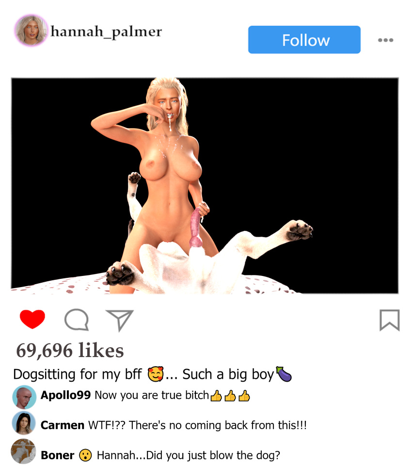 3d after_oral after_sex animal_cum animal_genitalia big_breasts blonde_hair canine canine_penis comments cum_in_mouth cum_on_breasts daz_studio degradation hannah_palmer humiliation instagram jollybizz looking_at_viewer modelling naked naked_female onlyfans posing_with_dog shame shocked slim_waist social_media surprised taboo text zoophilia