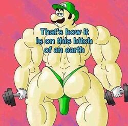 1boy artist_request ass back_muscles bara big_ass bulge butt_crack english_text green_thong luigi male male_only mario_(series) meme muscles muscular muscular_arms muscular_back muscular_legs muscular_thighs simple_background solo source_request super_mario_bros. text that's_how_it_is_on_this_bitch_of_an_earth thong weights