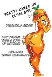 ai_generated bent_over brat bratty buttcheeks caption character_sheet cheeks dat_ass english_text female huge_butt medium_breasts monster_girl no_nipples orange_body orange_skin presenting shiny_skin slime_girl solo standing teasing thick thick_thighs wide_hips