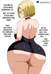 android_18 ass big_ass blonde_hair blue_eyes caption clothing dragon_ball dragon_ball_super dragon_ball_z dress english_text huge_ass large_breasts raceplay simp4a18 size_queen text thick_thighs