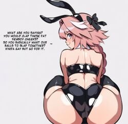 adorable ai_generated anime anime_style ass ass astolfo_(fate) back back_view blush blush blushing_at_viewer boy braided_ponytail brat bratty bubble_ass bubble_butt bunny_ears cute fat_ass fat_butt fate/grand_order fate_(series) femboy gay heavenly_ass hips huge_ass huge_butt latex long_hair looking_at_viewer looking_back male massive_ass pink_eyes pink_hair ponytail round_ass shiny shiny_ass shiny_butt shiny_clothes shiny_skin showing_ass showing_off showing_off_ass sit sitting sitting_down sitting_on_floor smesh_(artist) smile smiling smiling_at_viewer talking talking_to_viewer text thick_ass thick_thighs thigh_highs thighhighs thighs tight_clothing trap white_background wide_hips