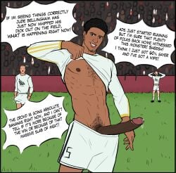 1boy big_penis black_hair body_hair brown_skin chest_hair cock confused_boner dark_penis dick erect_penis erection exhibitionism exhibitionist flashing flashing_at_viewer flashing_penis football football_field football_player football_uniform gay gay_male huge_cock jude_bellingham large_cock large_penis lifting_shirt male male_only massive_penis monster_cock muscles muscular muscular_male nipples notoriousb33t penis penis_out precum precum_bubble precum_drip precum_on_penis pubic_hair pubic_hair_peek pubic_stubble pulling_down_pants pulling_pants_down real_person revealing_penis shorts_down shorts_pull showing_off showing_penis stadium stadium_background