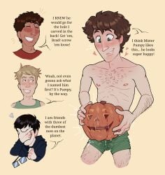 4boys ashamed black_hair blonde_hair boxers boxers_only bradley_(mr_shrink) brown_hair curly_hair dark_skin digital_drawing_(artwork) digital_media_(artwork) dumb dumb_male embarassed english english_dialogue english_text gay green_clothing green_eyes green_underwear hairy hairy_arms hairy_chest hairy_legs hairy_male halloween halloween_pumpkin happy harper_(mr_shrink) inanimate_treated_like_person innocent innocent_expression innocent_smile intellectual_disability jack-o'-lantern jason_(mr_shrink) jock male masturbation mental_disability mr_shrink nerd original_character original_characters pale_skin proud pumpkin reaction_shot red_clothing self_pleasure shilo_(mr_shrink) sloppy straight_hair treating_object_like_person watching watching_masturbation