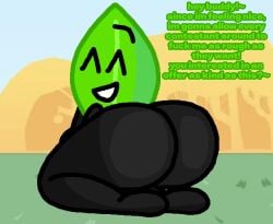 battle_for_bfb battle_for_bfdi battle_for_dream_island bfb bfdi bfdia big_ass jacknjellify kneeling leafy_(bfdi) marklimarko object_show object_show_community object_shows offering_sex offering_to_viewer osc the_power_of_two tpot