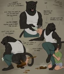 anal anthro anus ass black_body black_fur bottomwear bottomwear_down clothed clothing container crouching dialogue diarrhea digitigrade duo english_text entomb fart feces feces_in_container feces_pile fur green_eyes hi_res holding_head human looking_at_viewer male male/male mammal money muscular muscular_anthro muscular_male oral panthera pants pants_down partially_clothed paying profanity rimming rimming_male sex shirt simple_background slur standing tail tank_top text topwear