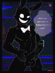 animatronic anthro big_balls big_penis black_fur bowtie erection five_nights_at_freddy's five_nights_at_freddy's_2 fluffy glitching grin hornbunxx humanoid_penis lagomorph looking_at_viewer male male_only precum precum_drip presenting presenting_penis rabbit rabbit_tail shadow_bonnie solo speech_bubble veiny_penis white_eyes