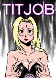 big_breasts blonde_hair boobfuck boobjob breasts huge_breasts lipstick lizeart milf naruto naruto_(series) naruto_shippuden paizuri titjob tsunade