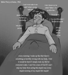 anxiety black_and_white dark_hair depressed depression digital_drawing_(artwork) digital_media_(artwork) dissappointed english english_text erection erection_under_blanket guilt guilty male male/male male_focus male_only mr_shrink no_sex original original_character priest religion religious religious_guilt religious_themes repression shame shamed shameful short_hair sin sinning sketchy suicidal_ideation tented tenting text thinking unhappy unhappy_male wanting_to_die