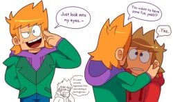 2boys asking_a_question blush brown_hair clothed covering_mouth dubious_consent eddsworld english_text forced_yaoi gay ginger ginger_hair green_eyes green_jacket hoodie hypnosis hypnotic_eyes jacket light-skinned_male male_focus male_only matt_(eddsworld) namae86884456 noseless open_mouth orange_hair purple_eyes purple_hoodie purple_text red_hoodie red_text spiral_eyes text tord_(eddsworld) white_background yaoi